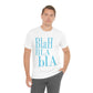 Blah Bla Bla Funny Typography Jersey Short Sleeve T-Shirt Ichaku [Perfect Gifts Selection]