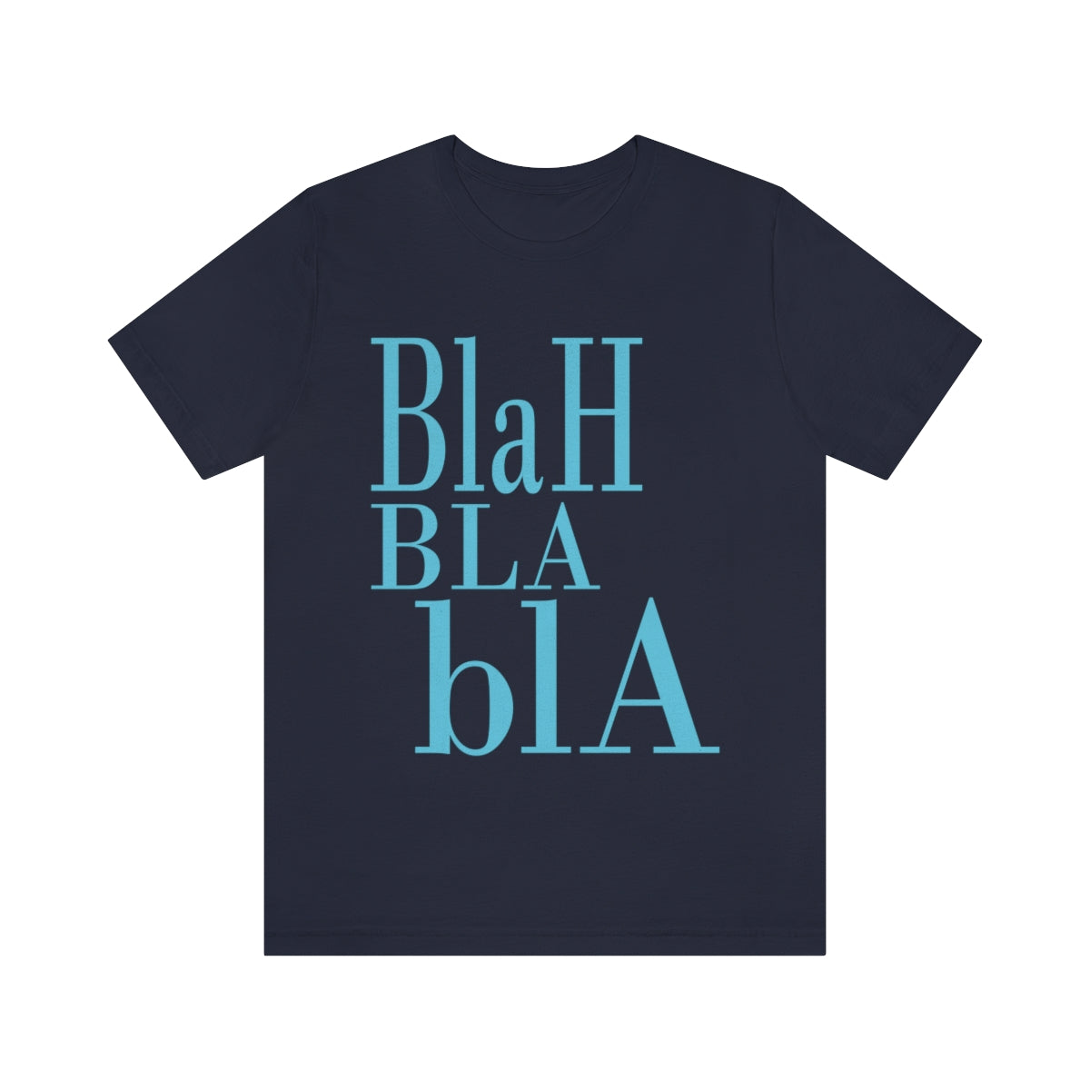 Blah Bla Bla Funny Typography Jersey Short Sleeve T-Shirt Ichaku [Perfect Gifts Selection]