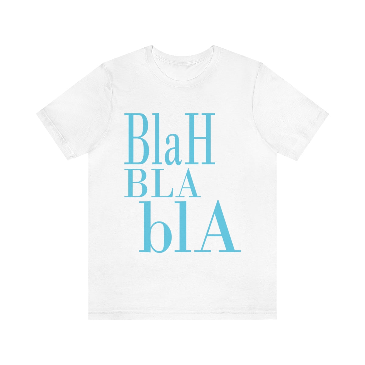 Blah Bla Bla Funny Typography Jersey Short Sleeve T-Shirt Ichaku [Perfect Gifts Selection]