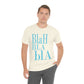 Blah Bla Bla Funny Typography Jersey Short Sleeve T-Shirt Ichaku [Perfect Gifts Selection]