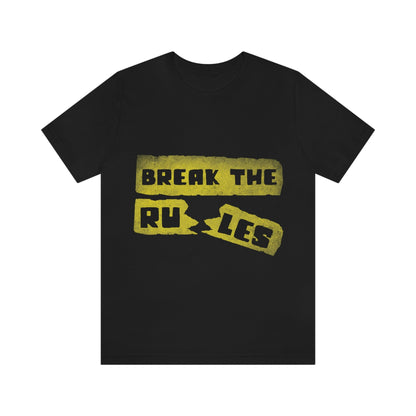 Break the Rules Motivational Quotes Unisex Jersey Short Sleeve T-Shirt Ichaku [Perfect Gifts Selection]