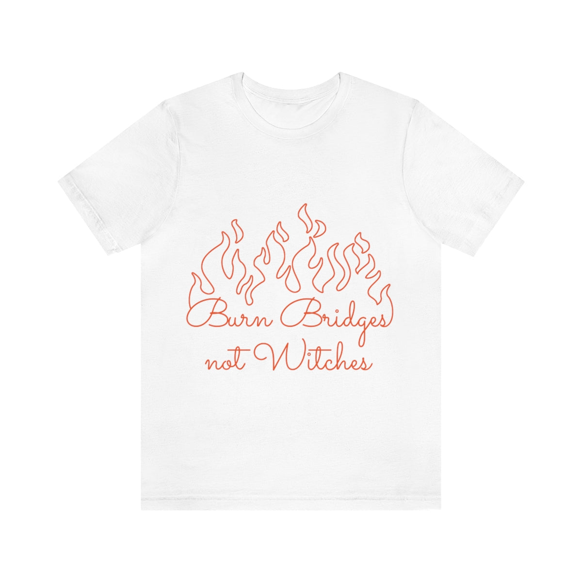 Burn Bridges Not Witches Halloween TV Series Unisex Jersey Short Sleeve T-Shirt Ichaku [Perfect Gifts Selection]