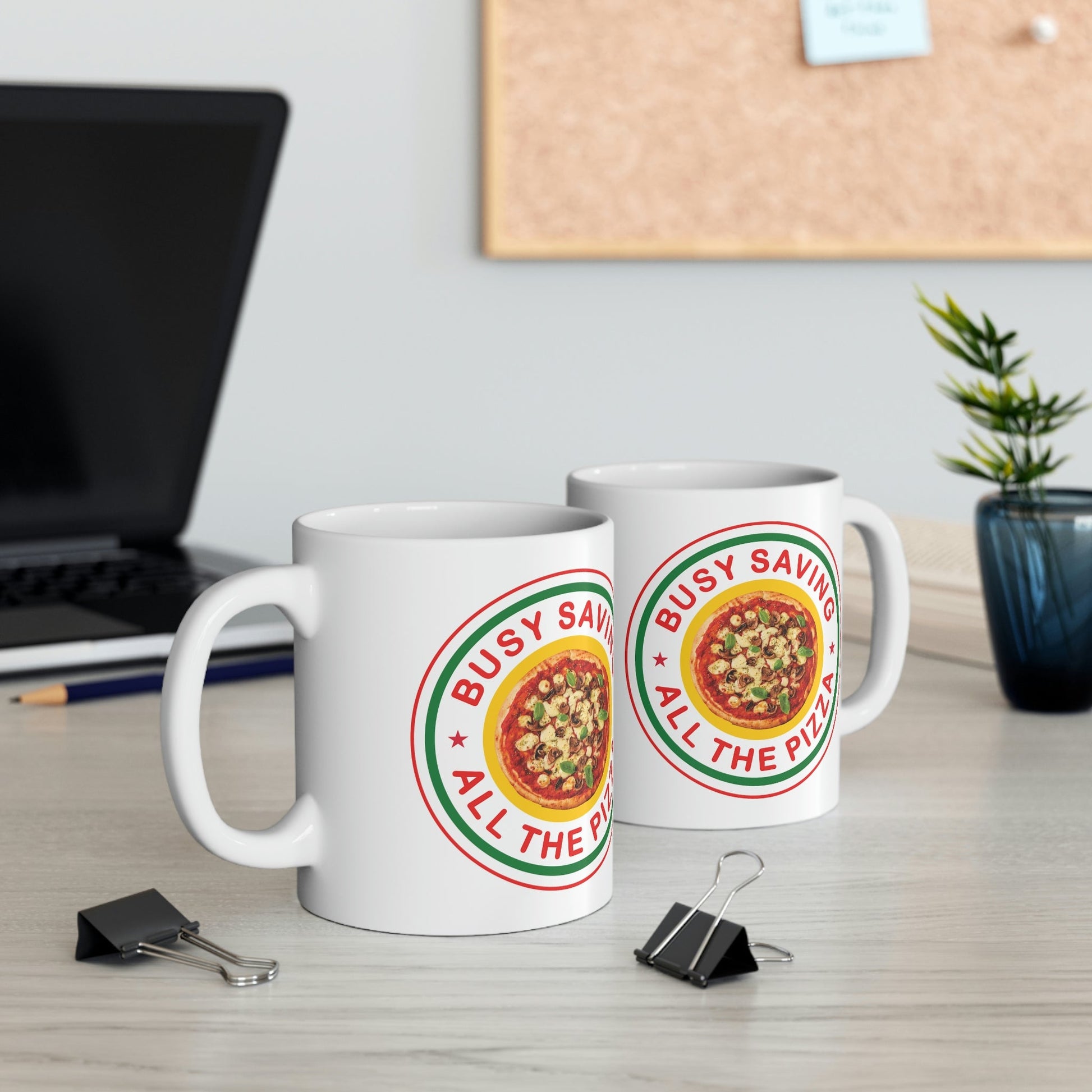 Busy Saving All The Pizza Food Lover Ceramic Mug 11oz Ichaku [Perfect Gifts Selection]