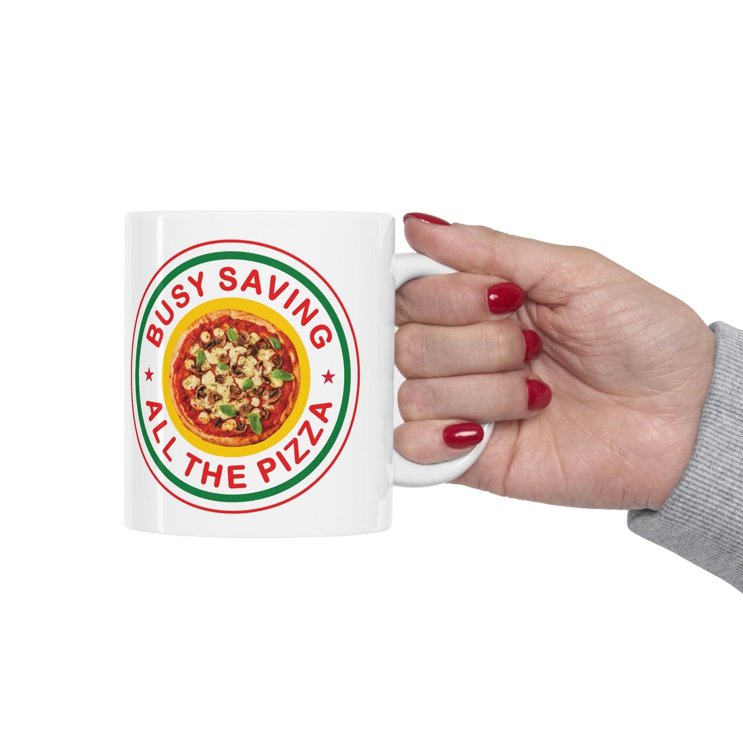 Busy Saving All The Pizza Food Lover Ceramic Mug 11oz Ichaku [Perfect Gifts Selection]