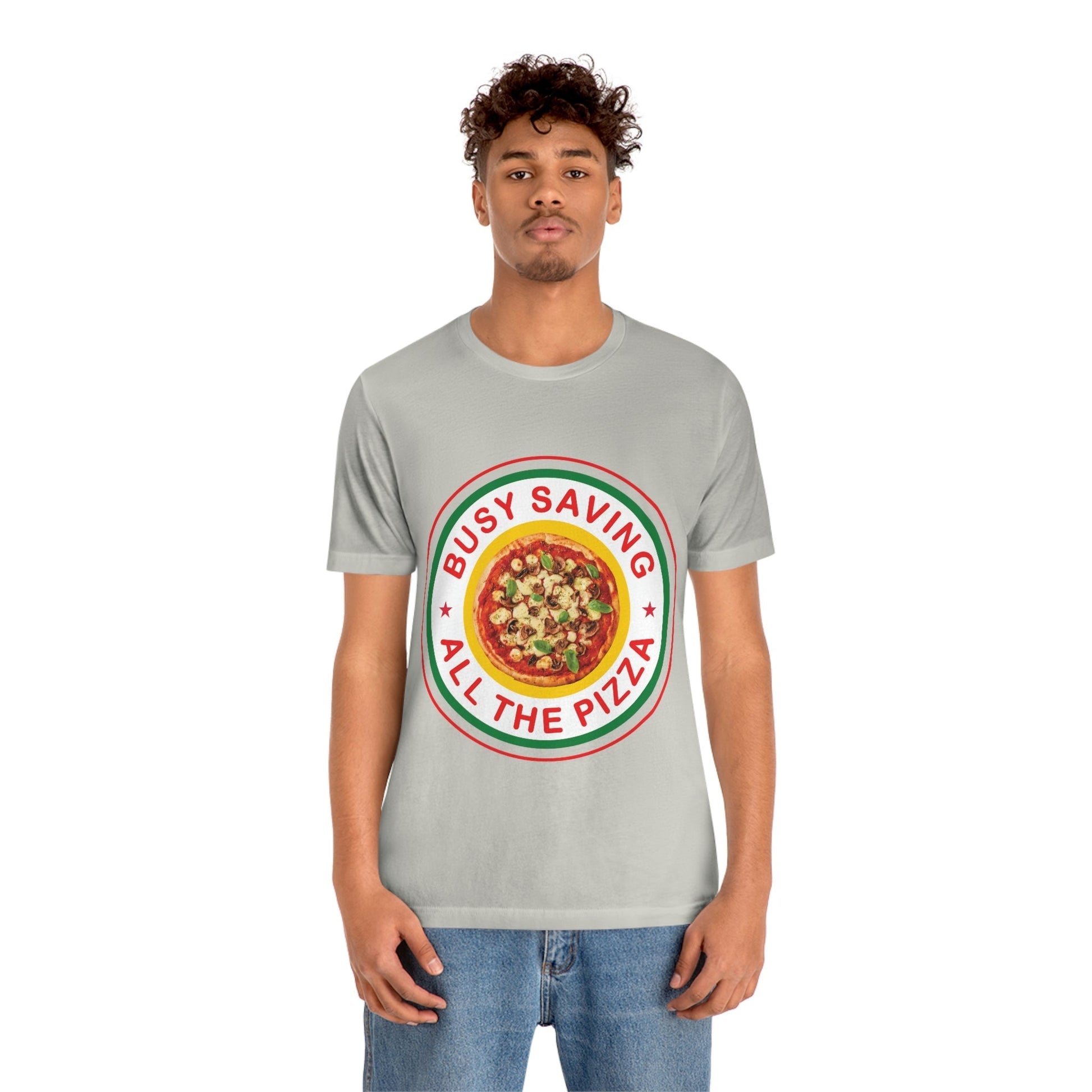 Busy Saving All The Pizza Food Lover Unisex Jersey Short Sleeve T-Shirt Ichaku [Perfect Gifts Selection]