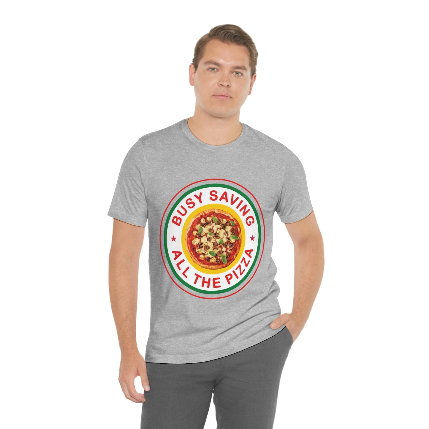 Busy Saving All The Pizza Food Lover Unisex Jersey Short Sleeve T-Shirt Ichaku [Perfect Gifts Selection]