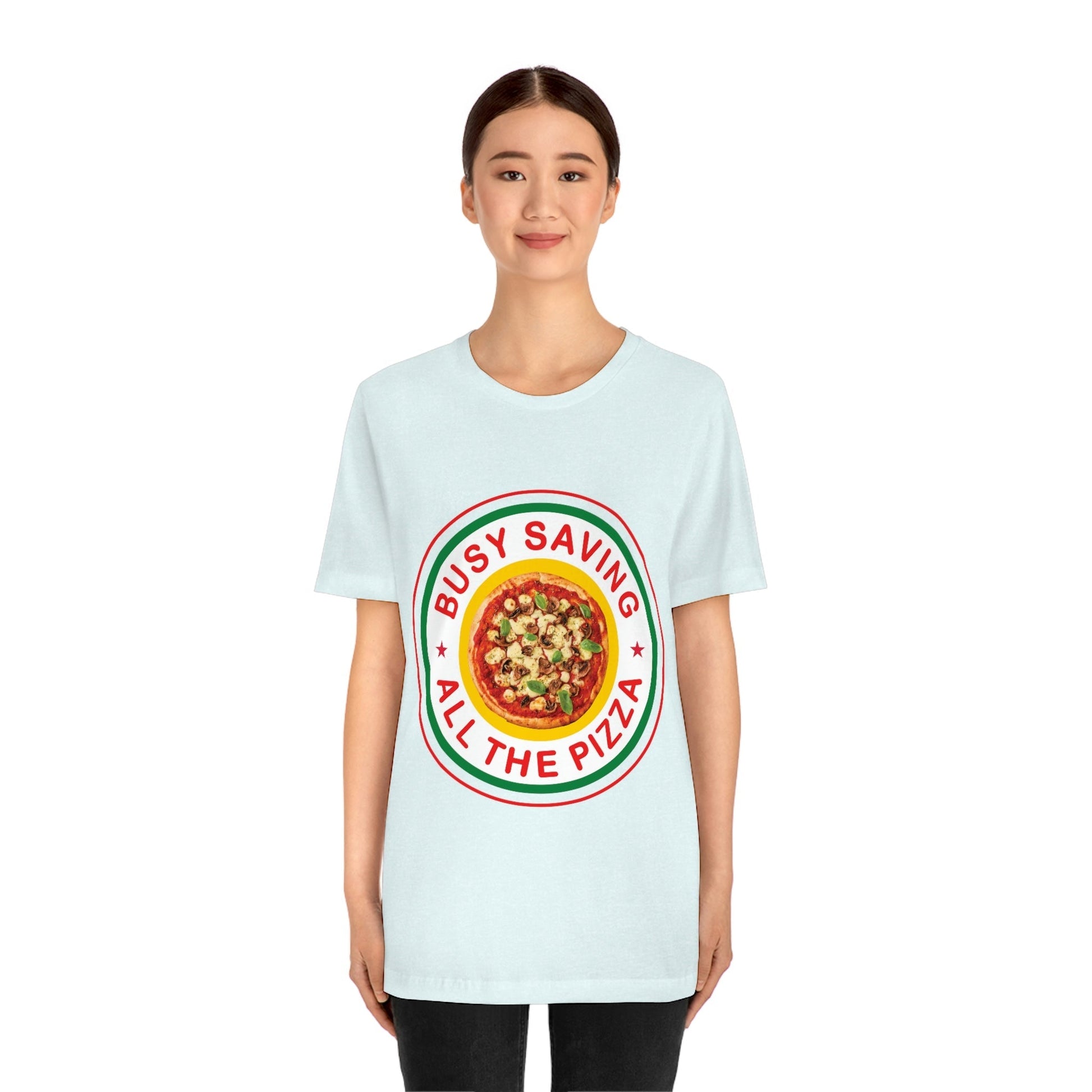 Busy Saving All The Pizza Food Lover Unisex Jersey Short Sleeve T-Shirt Ichaku [Perfect Gifts Selection]