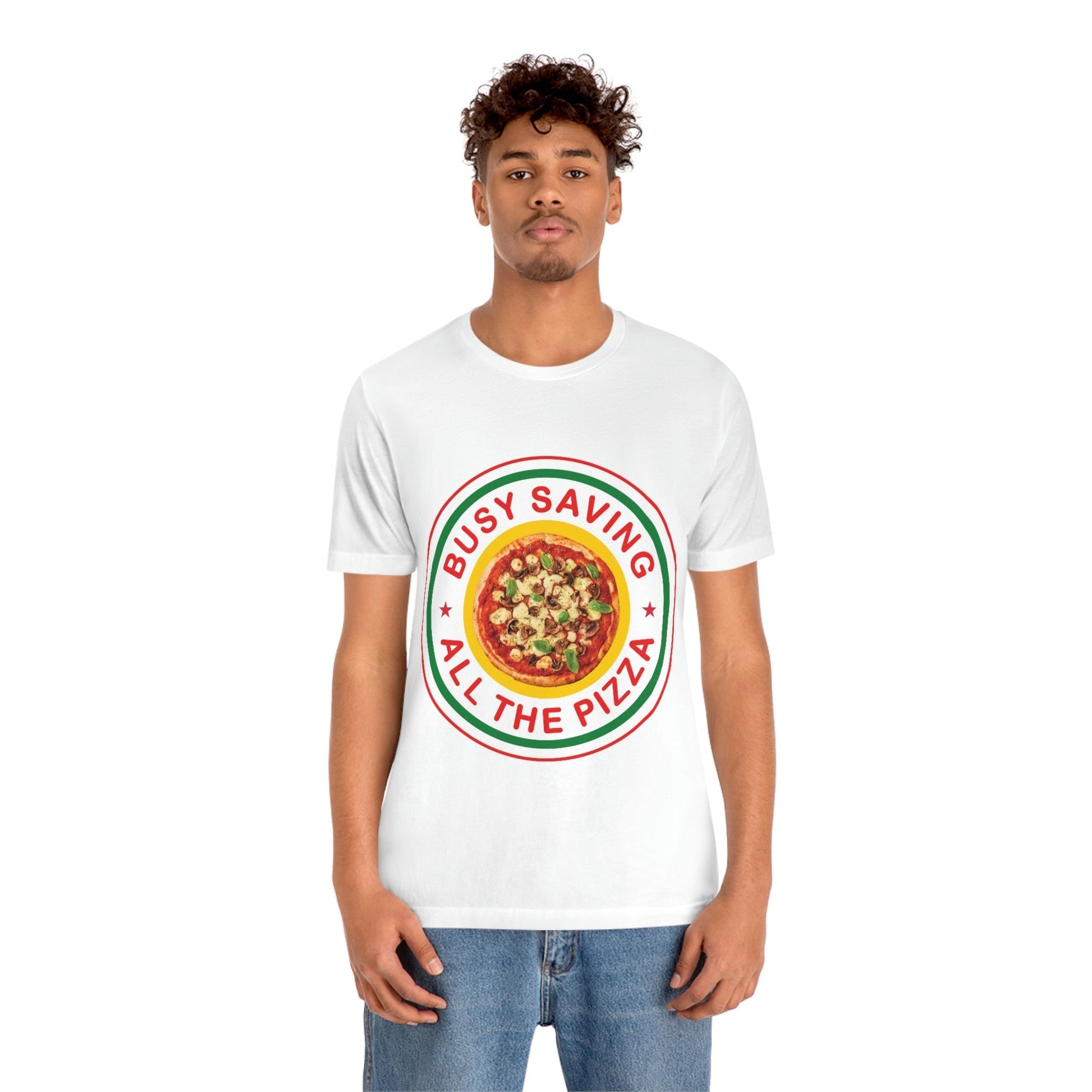 Busy Saving All The Pizza Food Lover Unisex Jersey Short Sleeve T-Shirt Ichaku [Perfect Gifts Selection]