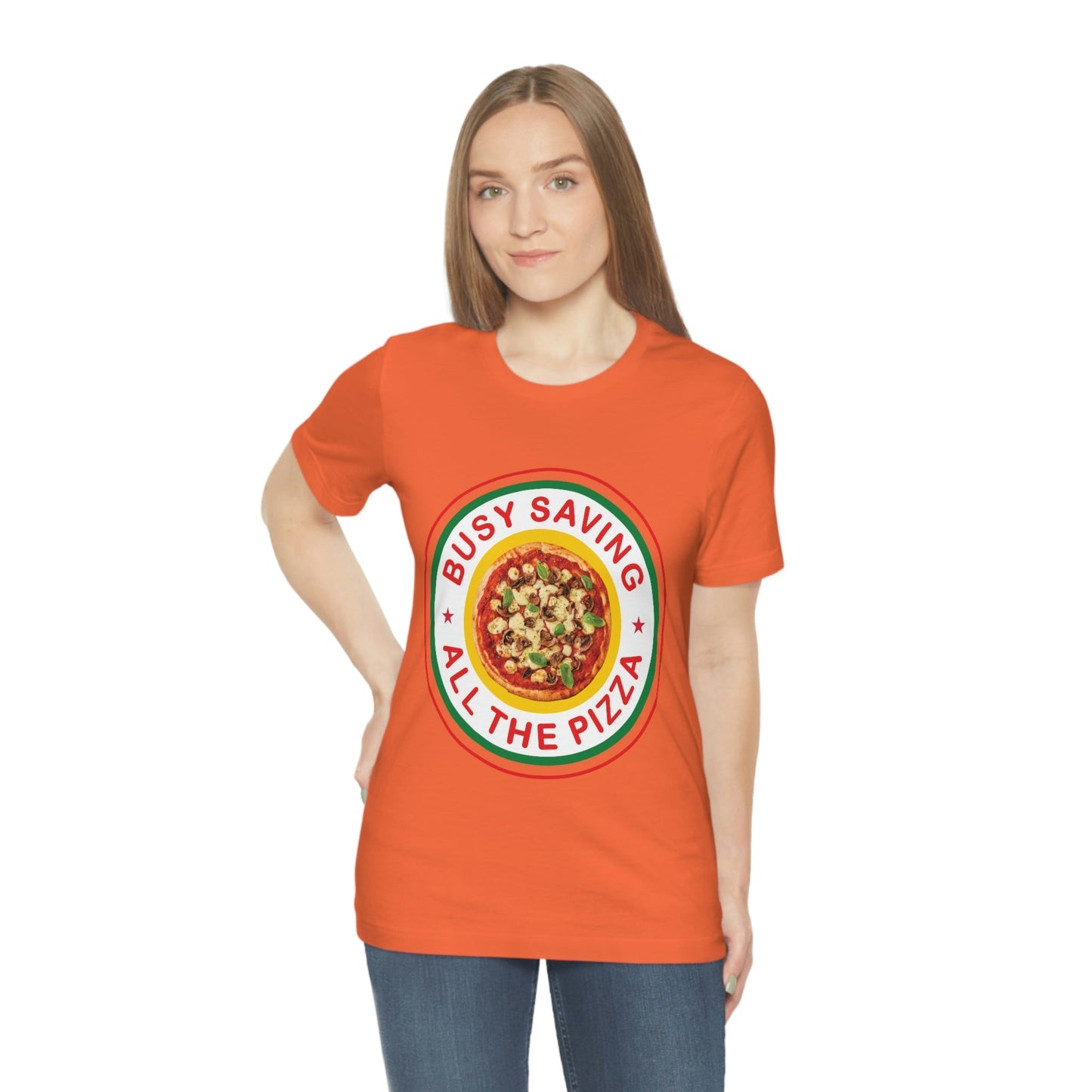 Busy Saving All The Pizza Food Lover Unisex Jersey Short Sleeve T-Shirt Ichaku [Perfect Gifts Selection]