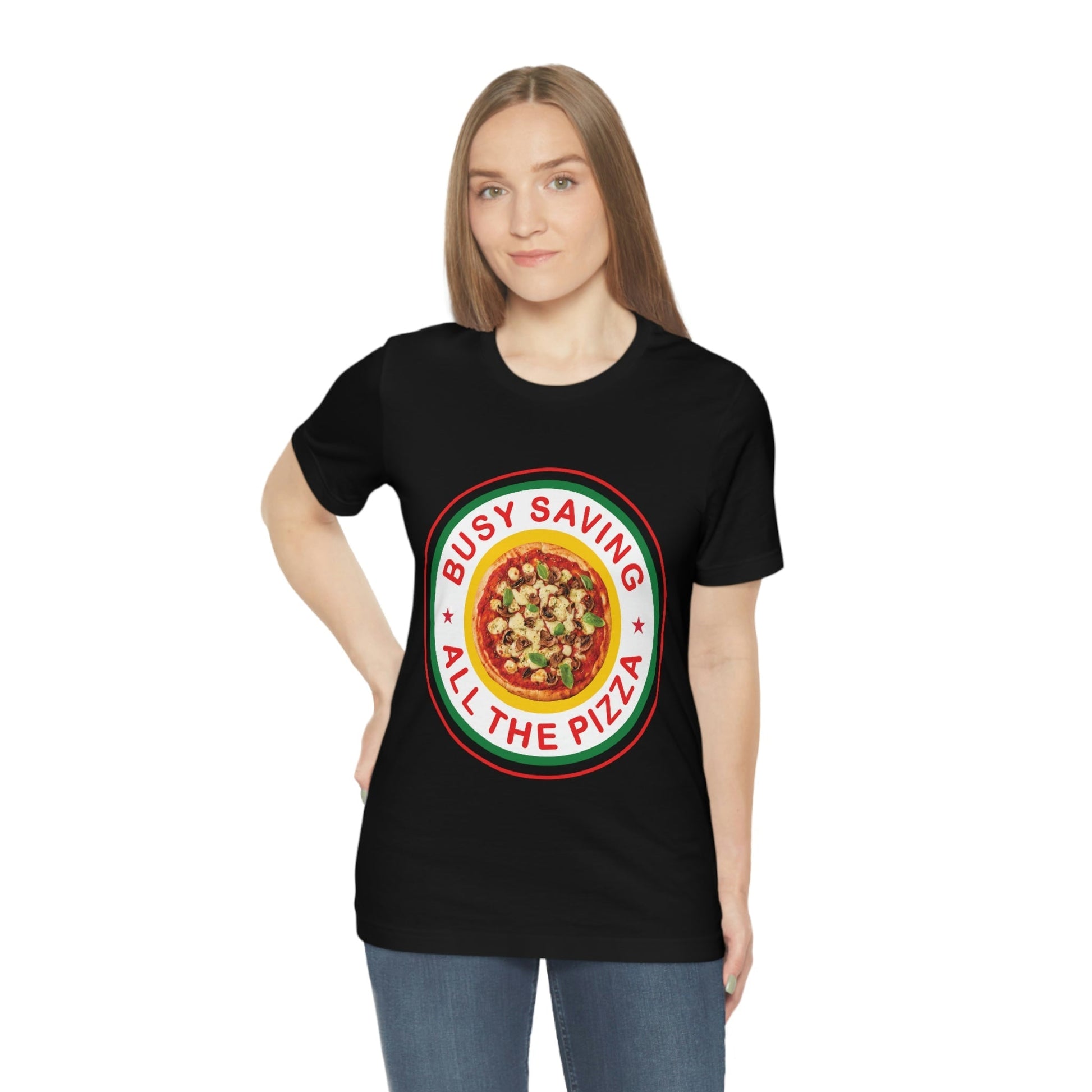 Busy Saving All The Pizza Food Lover Unisex Jersey Short Sleeve T-Shirt Ichaku [Perfect Gifts Selection]