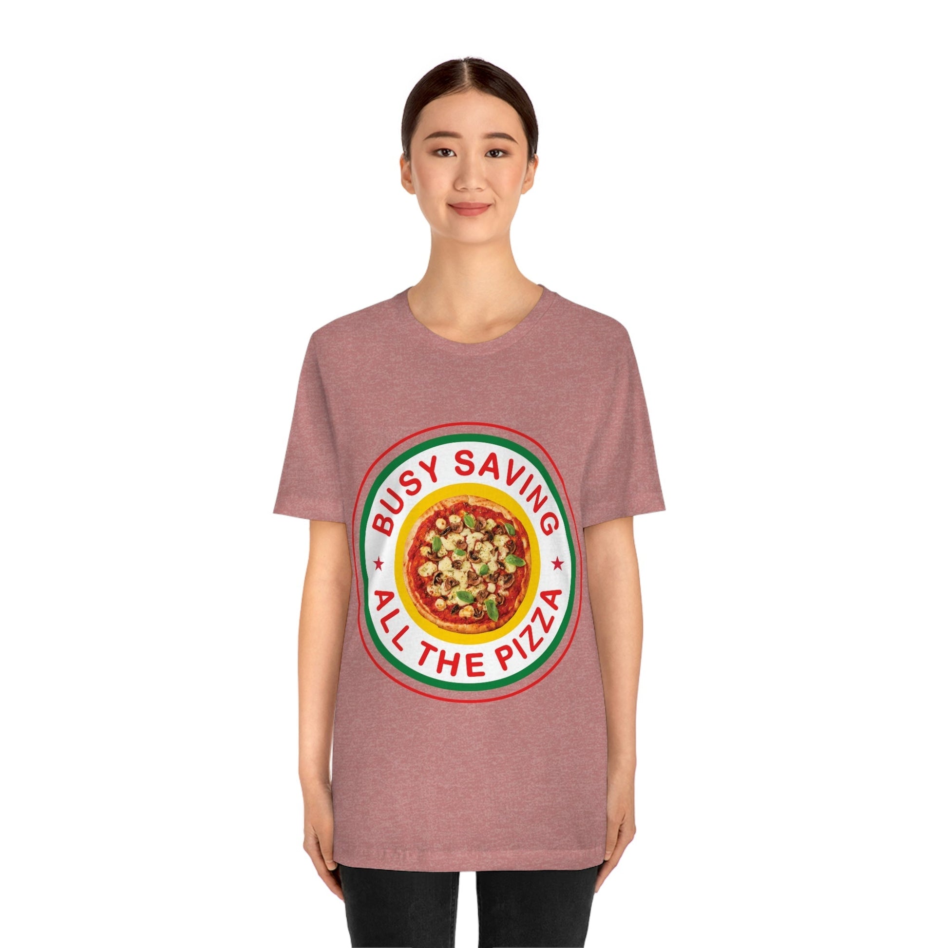 Busy Saving All The Pizza Food Lover Unisex Jersey Short Sleeve T-Shirt Ichaku [Perfect Gifts Selection]