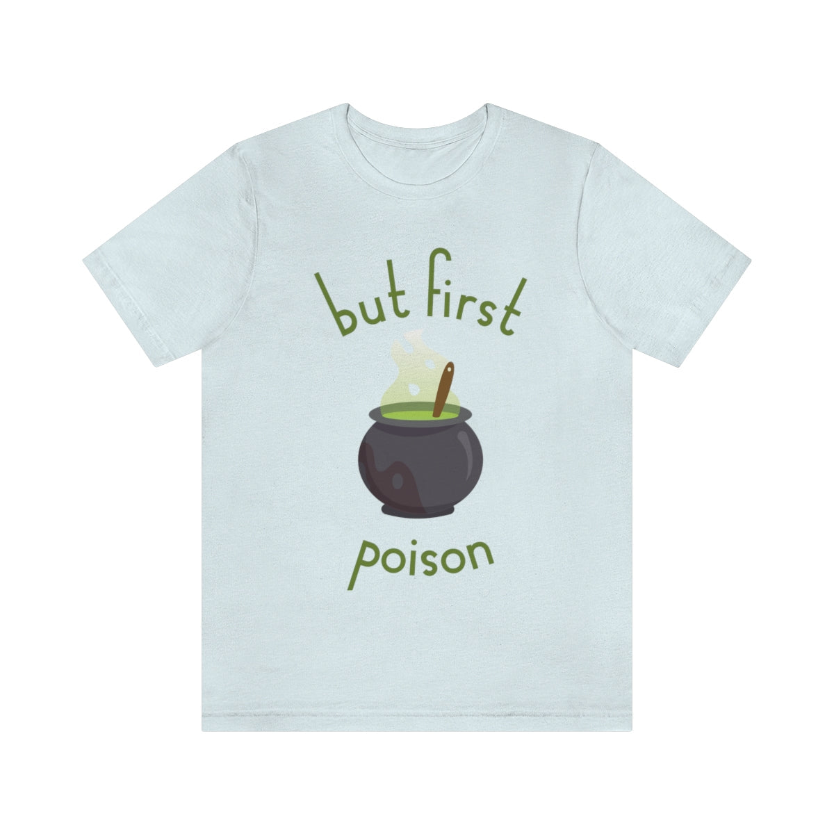 But First Poison - Witch Breafkast Halloween TV Series Unisex Jersey Short Sleeve T-Shirt Ichaku [Perfect Gifts Selection]