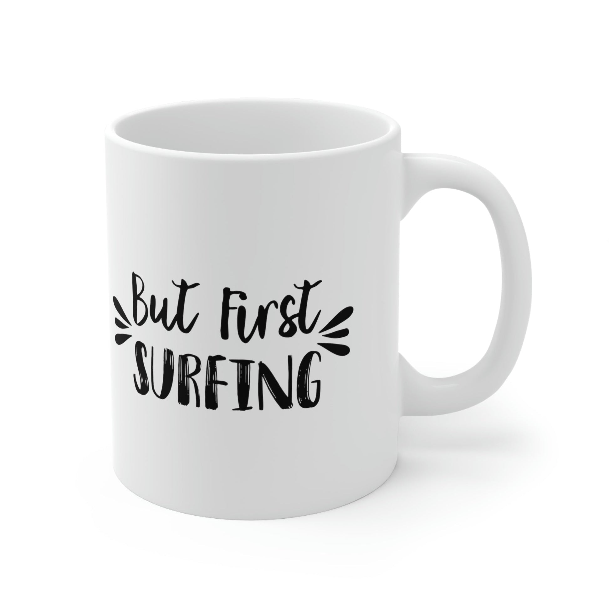 But First Surfing Surfing Lover Quotes Ceramic Mug 11oz Ichaku [Perfect Gifts Selection]