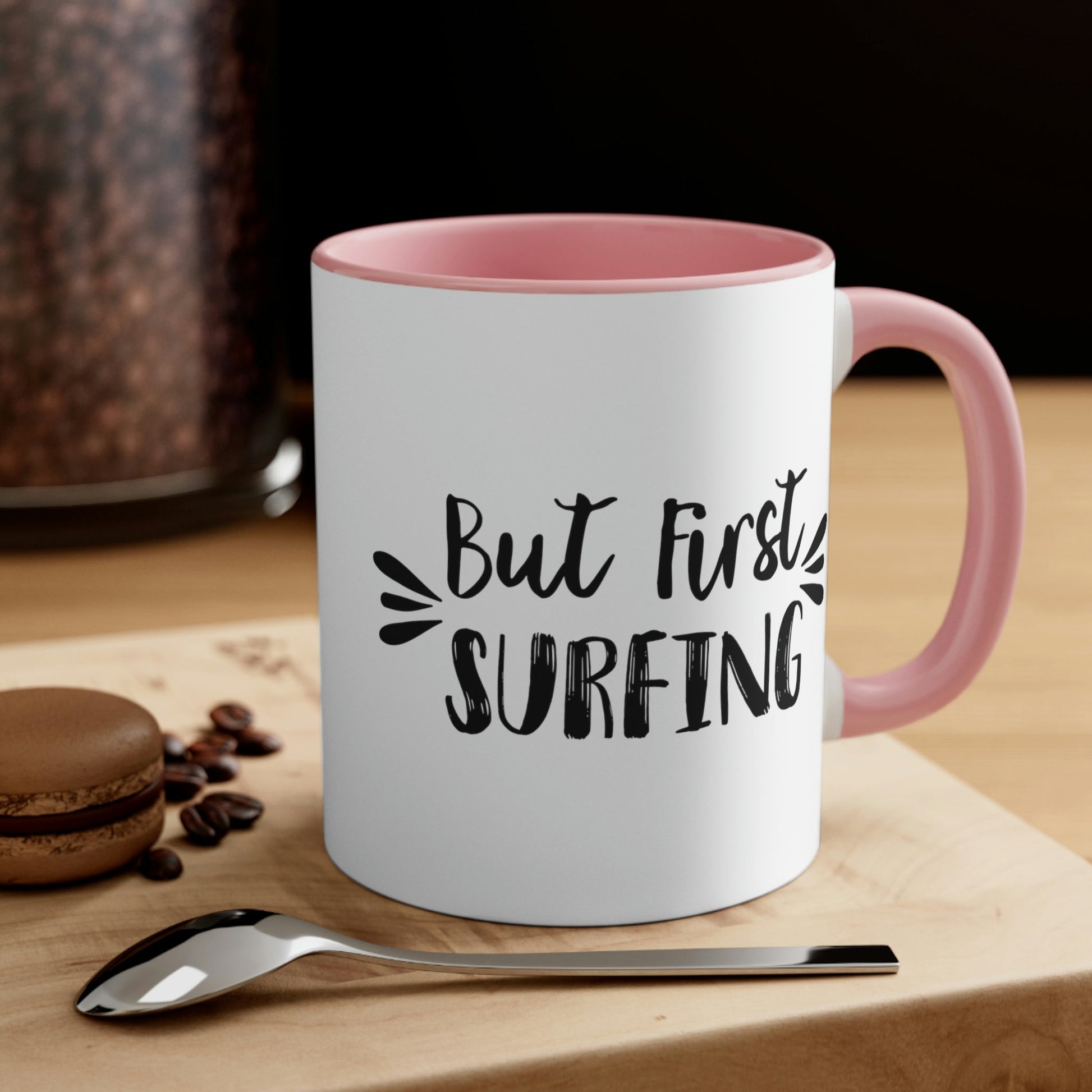 But First Surfing Surfing Lover Quotes Classic Accent Coffee Mug 11oz Ichaku [Perfect Gifts Selection]