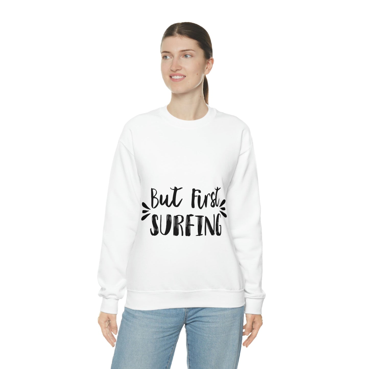 But First Surfing Surfing Lover Quotes Unisex Heavy Blend™ Crewneck Sweatshirt Ichaku [Perfect Gifts Selection]