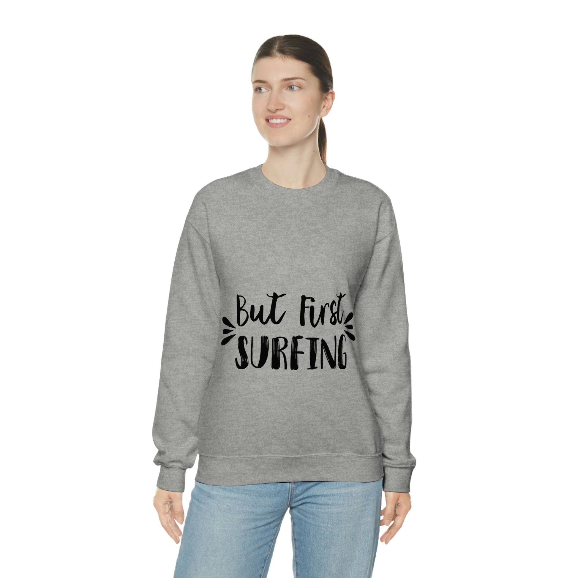 But First Surfing Surfing Lover Quotes Unisex Heavy Blend™ Crewneck Sweatshirt Ichaku [Perfect Gifts Selection]