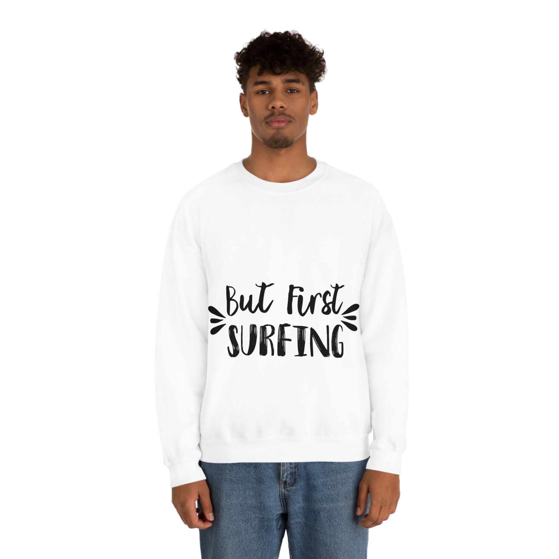 But First Surfing Surfing Lover Quotes Unisex Heavy Blend™ Crewneck Sweatshirt Ichaku [Perfect Gifts Selection]