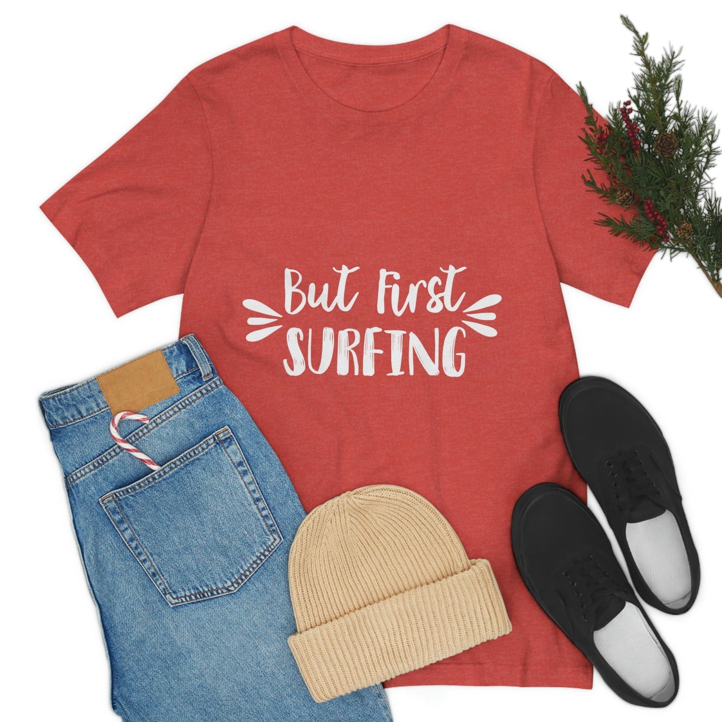 But First Surfing Surfing Lover Quotes Unisex Jersey Short Sleeve T-Shirt Ichaku [Perfect Gifts Selection]