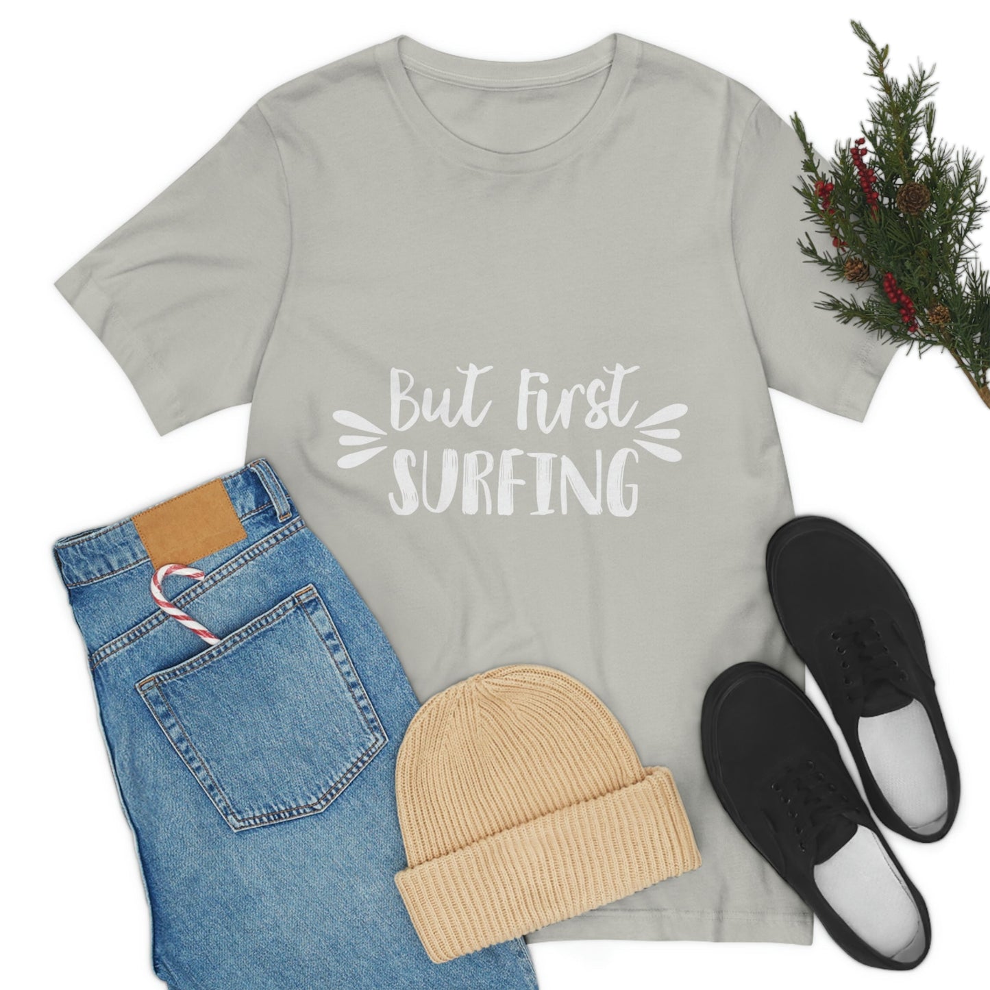 But First Surfing Surfing Lover Quotes Unisex Jersey Short Sleeve T-Shirt Ichaku [Perfect Gifts Selection]