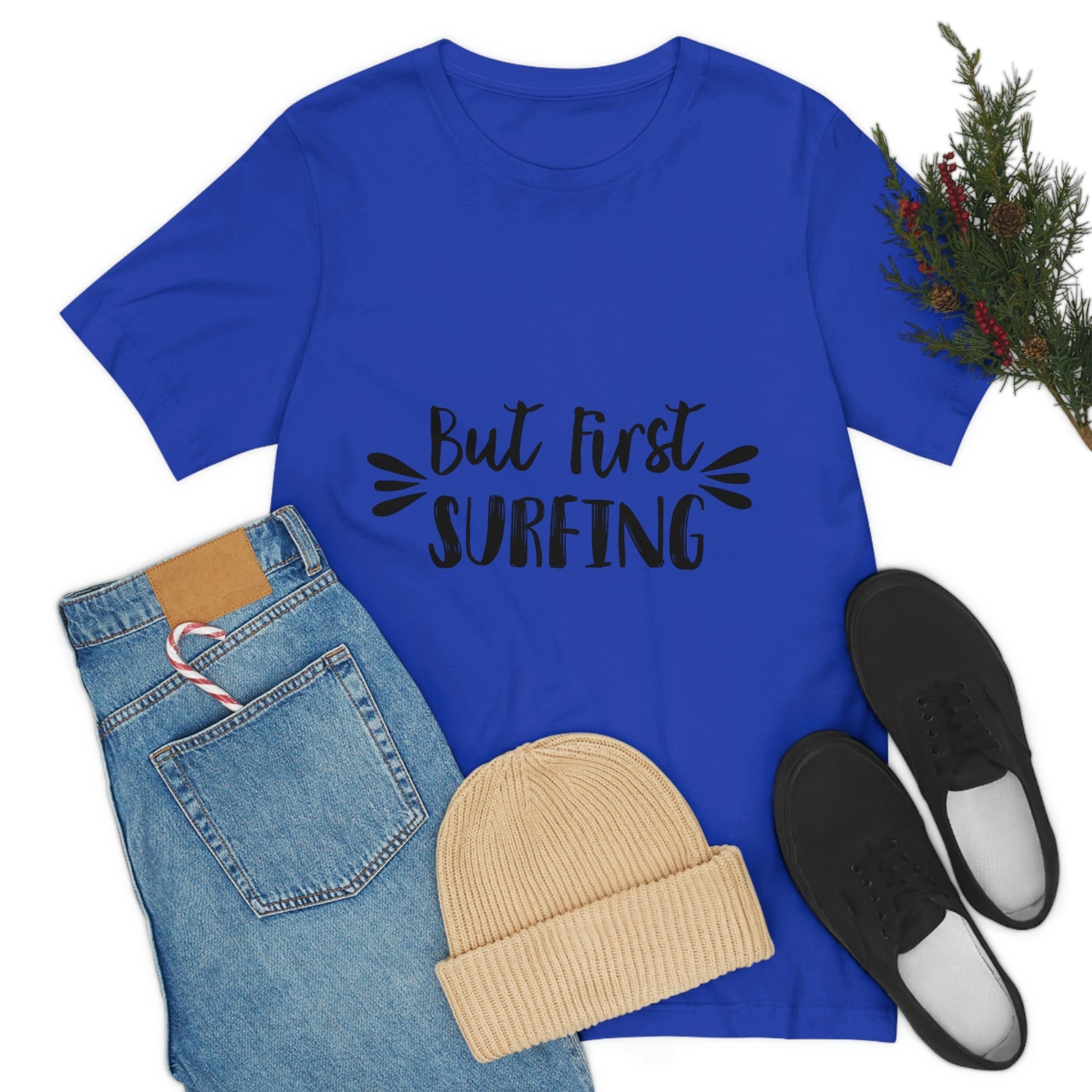 But First Surfing Surfing Lover Quotes Unisex Jersey Short Sleeve T-Shirt Ichaku [Perfect Gifts Selection]