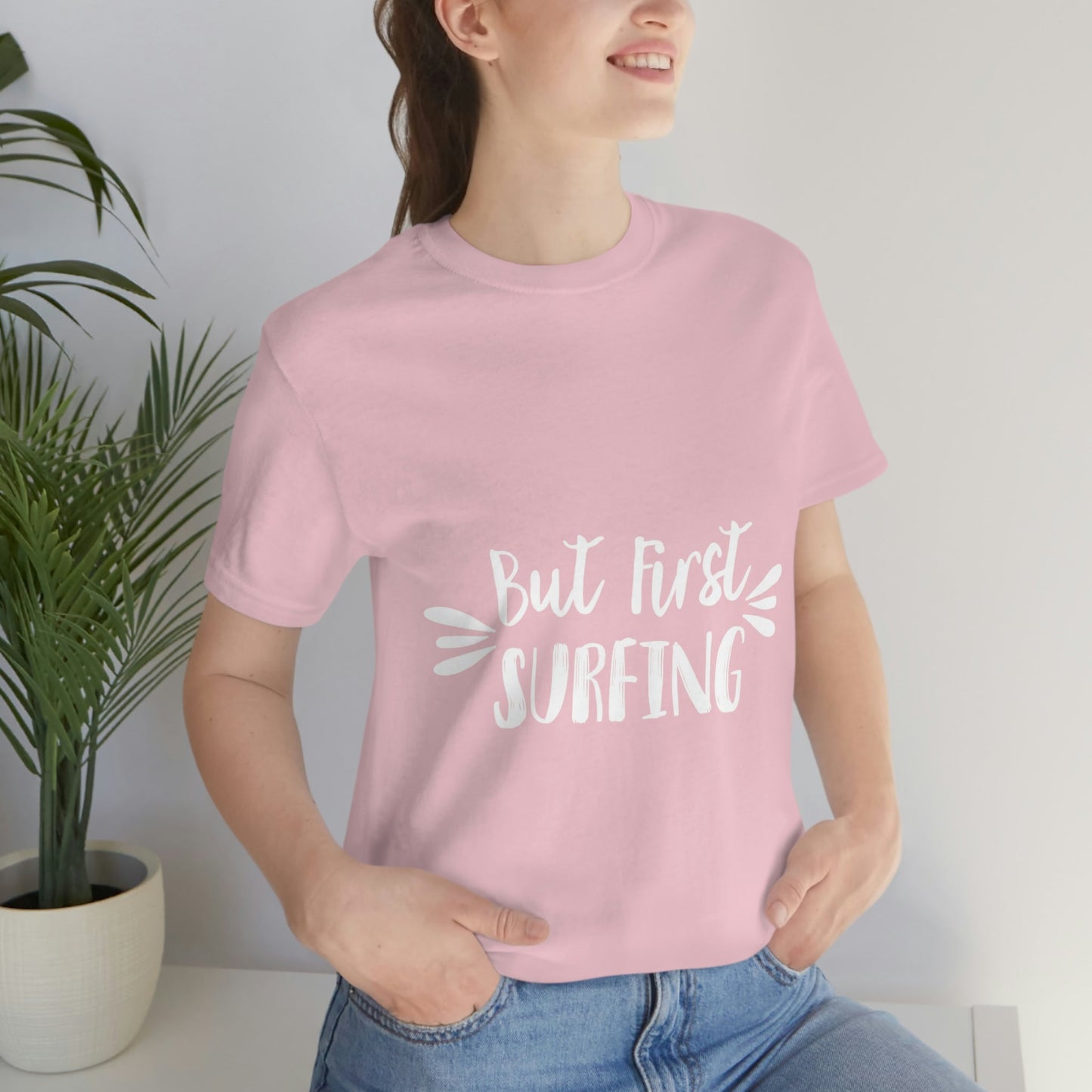 But First Surfing Surfing Lover Quotes Unisex Jersey Short Sleeve T-Shirt Ichaku [Perfect Gifts Selection]