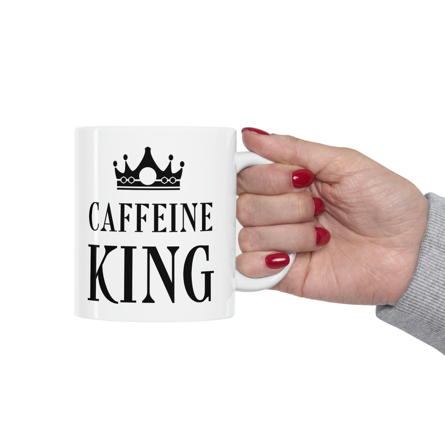 Caffeine King Quotes Coffee Lovers Ceramic Mug 11oz Ichaku [Perfect Gifts Selection]