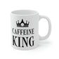 Caffeine King Quotes Coffee Lovers Ceramic Mug 11oz Ichaku [Perfect Gifts Selection]