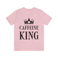 Caffeine King Quotes Coffee Lovers Unisex Jersey Short Sleeve T-Shirt Ichaku [Perfect Gifts Selection]