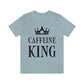 Caffeine King Quotes Coffee Lovers Unisex Jersey Short Sleeve T-Shirt Ichaku [Perfect Gifts Selection]