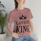 Caffeine King Quotes Coffee Lovers Unisex Jersey Short Sleeve T-Shirt Ichaku [Perfect Gifts Selection]