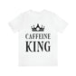 Caffeine King Quotes Coffee Lovers Unisex Jersey Short Sleeve T-Shirt Ichaku [Perfect Gifts Selection]