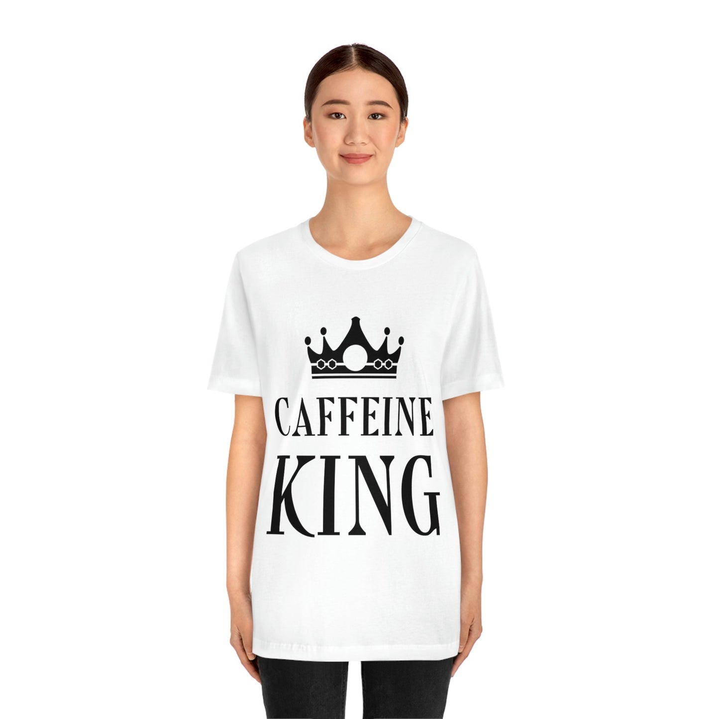 Caffeine King Quotes Coffee Lovers Unisex Jersey Short Sleeve T-Shirt Ichaku [Perfect Gifts Selection]