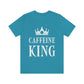 Caffeine King Quotes Coffee Lovers Unisex Jersey Short Sleeve T-Shirt Ichaku [Perfect Gifts Selection]