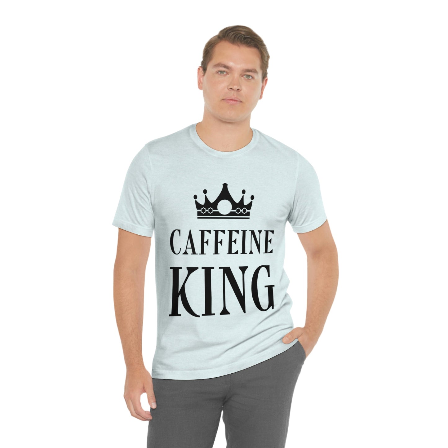 Caffeine King Quotes Coffee Lovers Unisex Jersey Short Sleeve T-Shirt Ichaku [Perfect Gifts Selection]