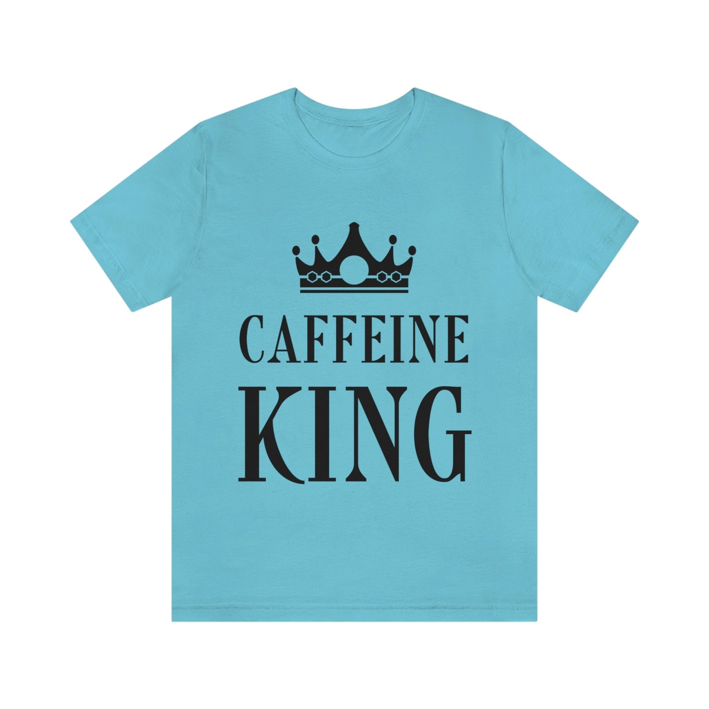 Caffeine King Quotes Coffee Lovers Unisex Jersey Short Sleeve T-Shirt Ichaku [Perfect Gifts Selection]