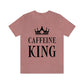 Caffeine King Quotes Coffee Lovers Unisex Jersey Short Sleeve T-Shirt Ichaku [Perfect Gifts Selection]