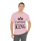 Caffeine King Quotes Coffee Lovers Unisex Jersey Short Sleeve T-Shirt Ichaku [Perfect Gifts Selection]