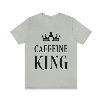 Caffeine King Quotes Coffee Lovers Unisex Jersey Short Sleeve T-Shirt Ichaku [Perfect Gifts Selection]