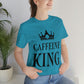 Caffeine King Quotes Coffee Lovers Unisex Jersey Short Sleeve T-Shirt Ichaku [Perfect Gifts Selection]