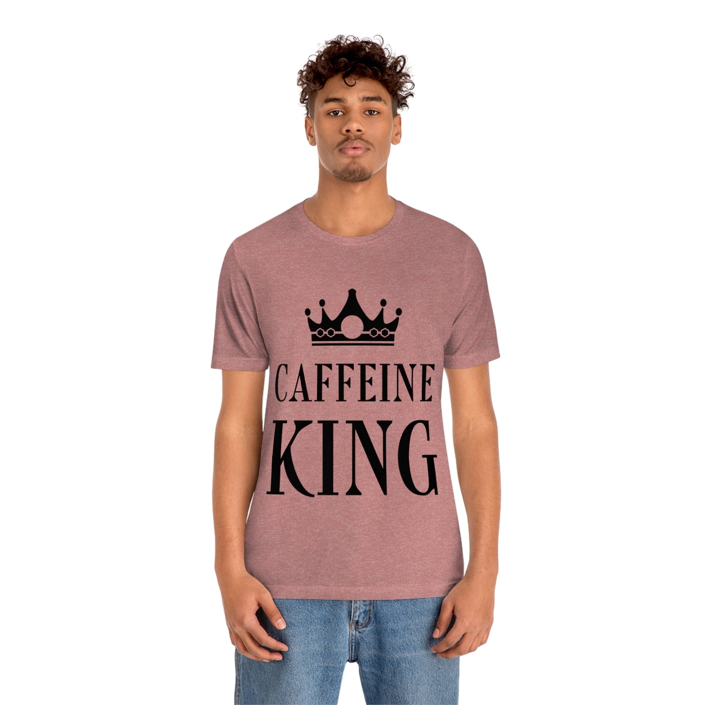 Caffeine King Quotes Coffee Lovers Unisex Jersey Short Sleeve T-Shirt Ichaku [Perfect Gifts Selection]