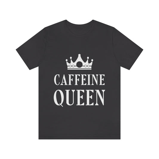 Caffeine Queen Quotes Coffee Lovers Typography Unisex Jersey Short Sleeve T-Shirt Ichaku [Perfect Gifts Selection]