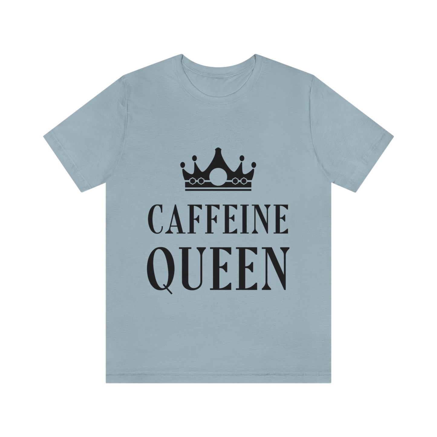 Caffeine Queen Quotes Coffee Lovers Typography Unisex Jersey Short Sleeve T-Shirt Ichaku [Perfect Gifts Selection]