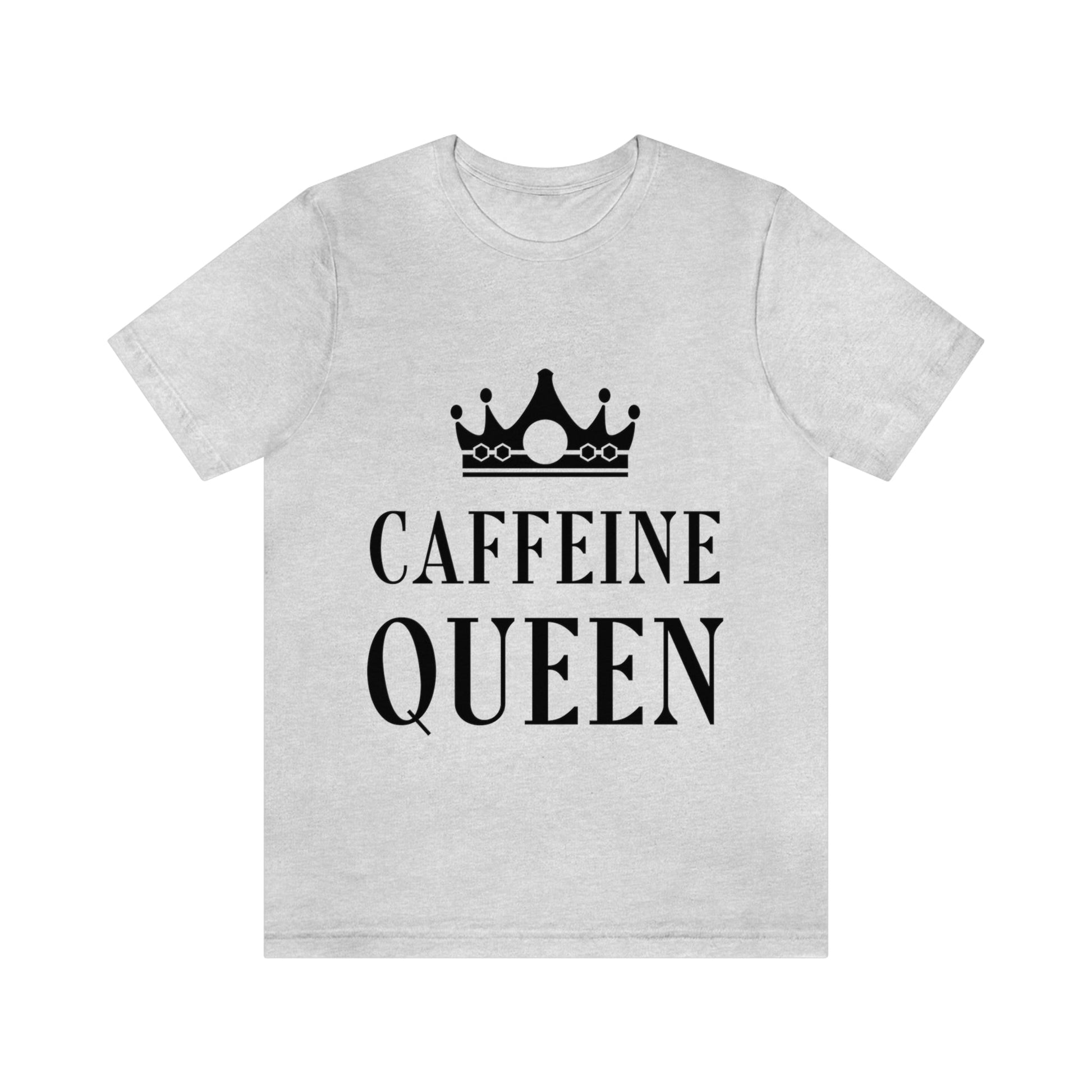Caffeine Queen Quotes Coffee Lovers Typography Unisex Jersey Short Sleeve T-Shirt Ichaku [Perfect Gifts Selection]