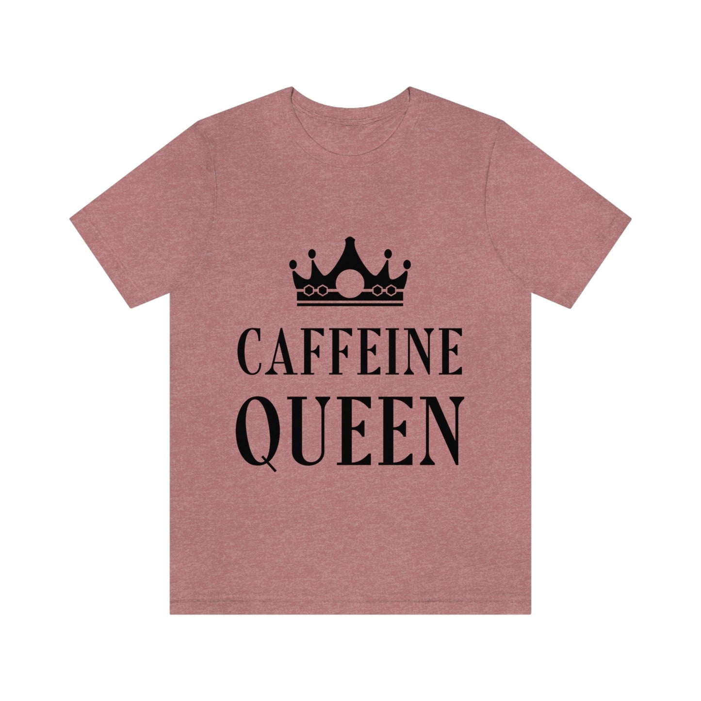 Caffeine Queen Quotes Coffee Lovers Typography Unisex Jersey Short Sleeve T-Shirt Ichaku [Perfect Gifts Selection]