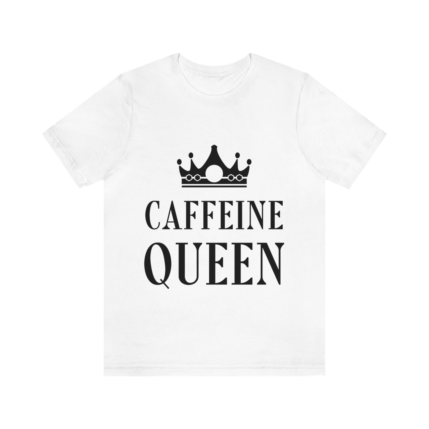 Caffeine Queen Quotes Coffee Lovers Typography Unisex Jersey Short Sleeve T-Shirt Ichaku [Perfect Gifts Selection]