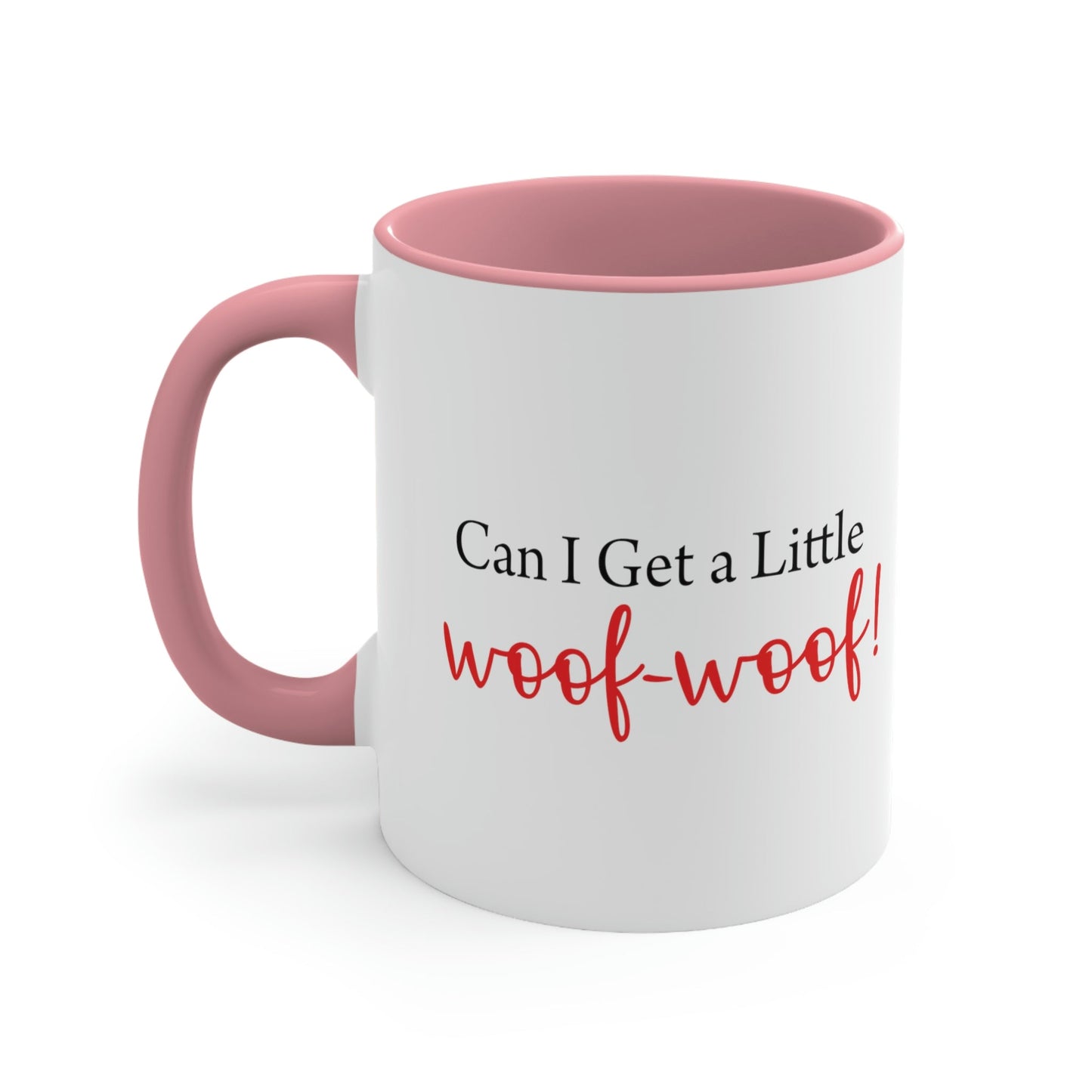 Can I Get a Little Woof Woof Puppy Love Quotes Accent Coffee Mug 11oz Ichaku [Perfect Gifts Selection]