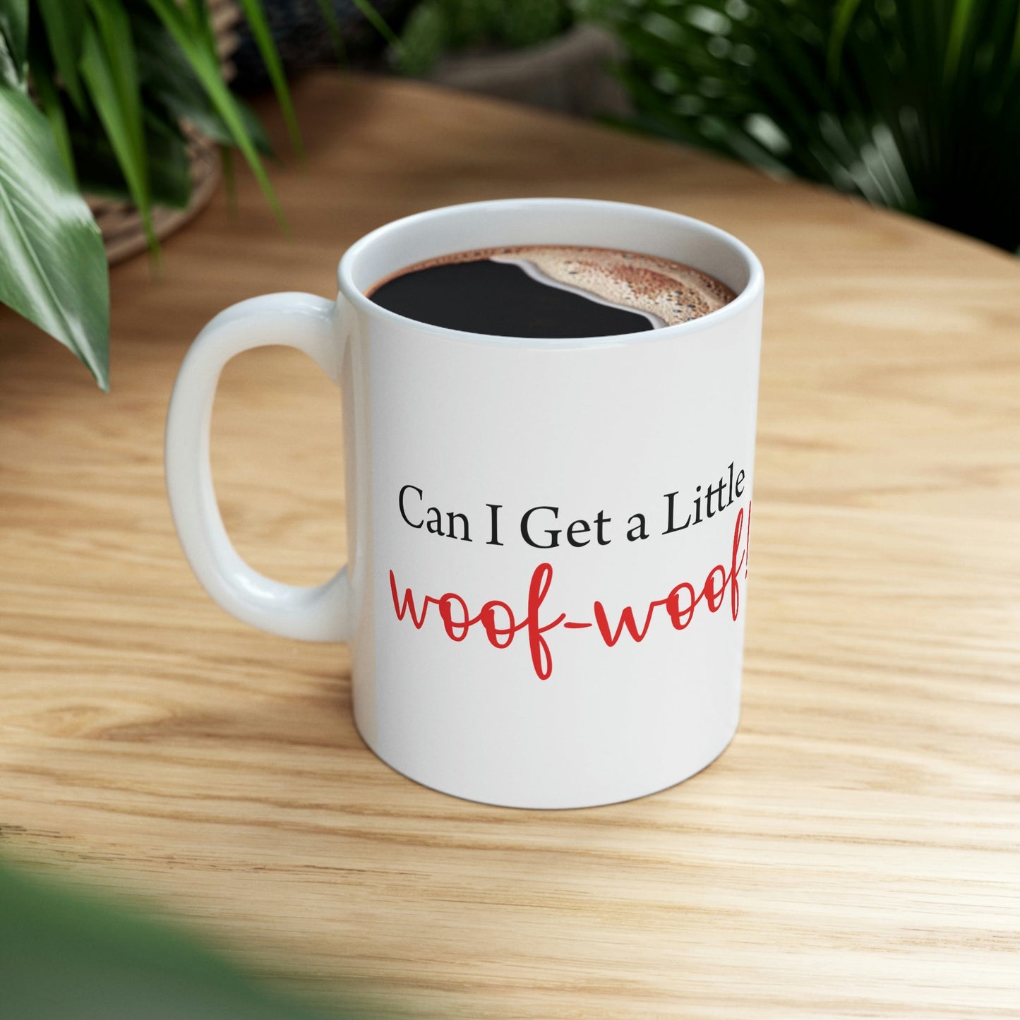 Can I Get a Little Woof Woof Puppy Love Quotes Ceramic Mug 11oz Ichaku [Perfect Gifts Selection]