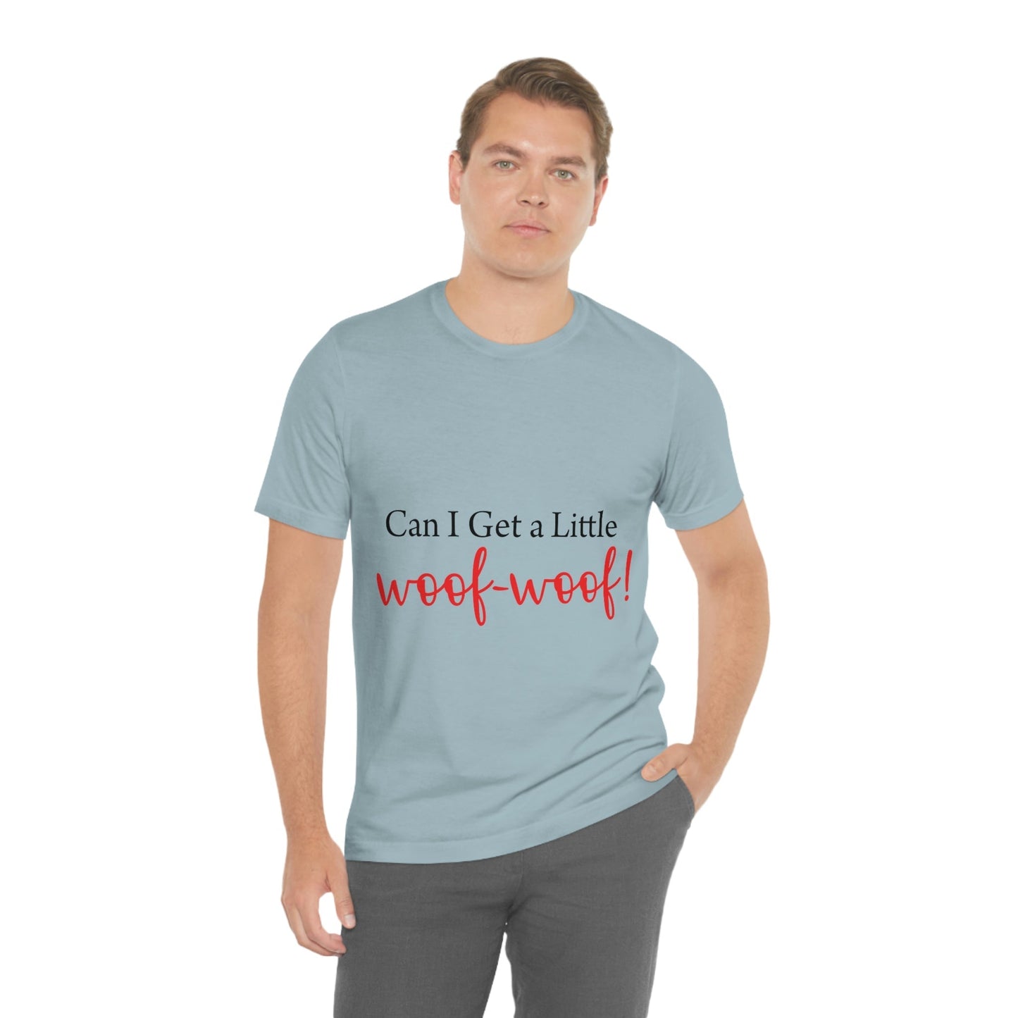 Can I Get a Little Woof Woof Puppy Love Quotes Unisex Jersey Short Sleeve T-Shirt Ichaku [Perfect Gifts Selection]