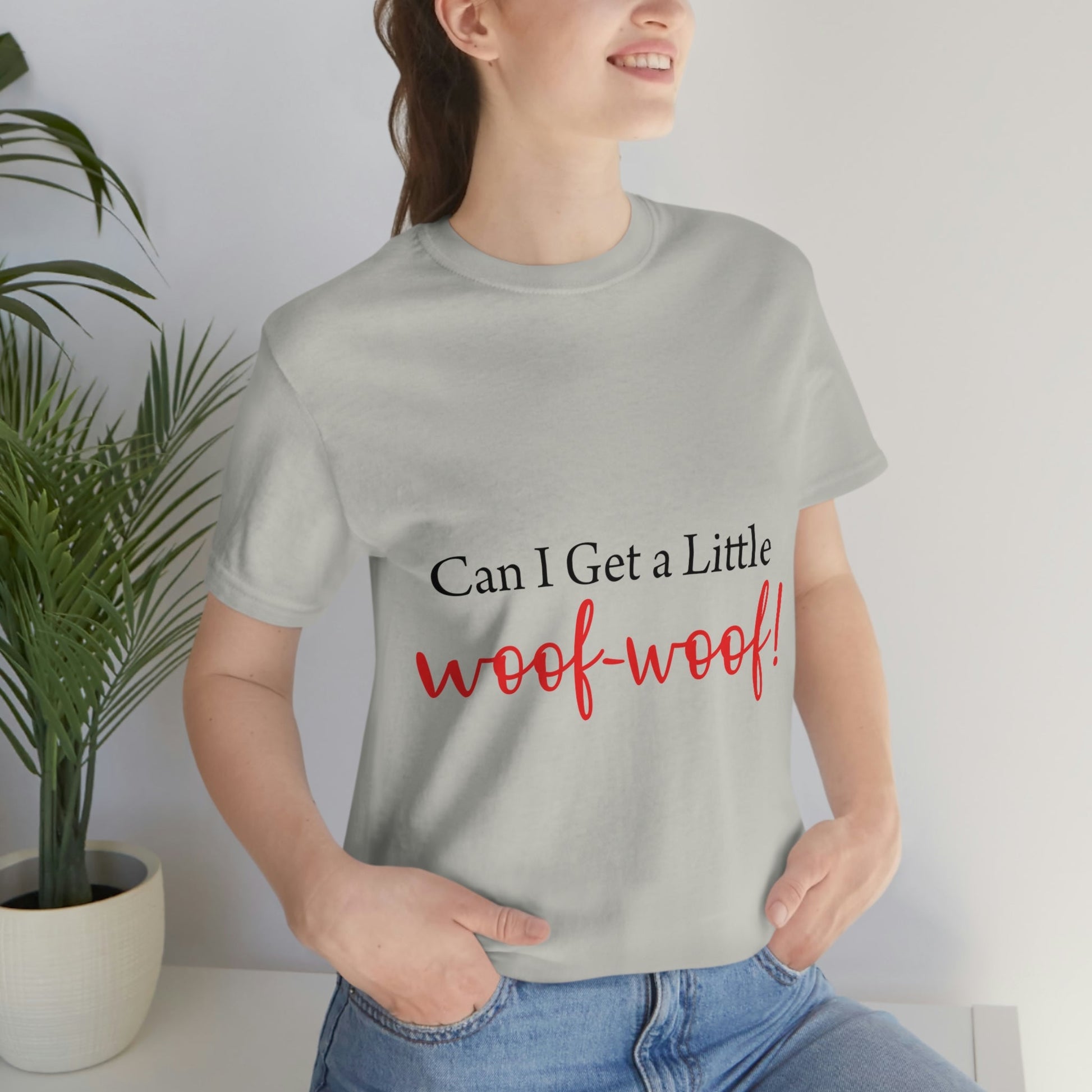 Can I Get a Little Woof Woof Puppy Love Quotes Unisex Jersey Short Sleeve T-Shirt Ichaku [Perfect Gifts Selection]