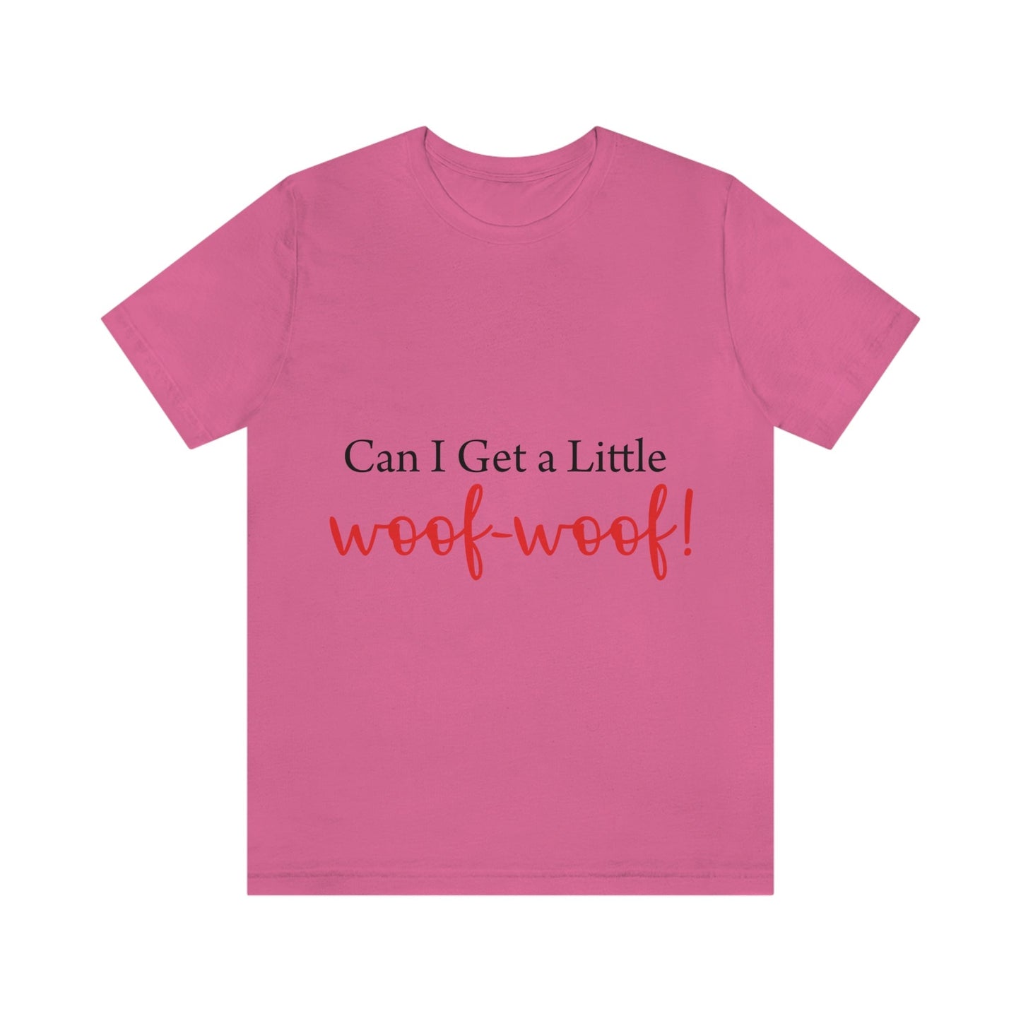 Can I Get a Little Woof Woof Puppy Love Quotes Unisex Jersey Short Sleeve T-Shirt Ichaku [Perfect Gifts Selection]